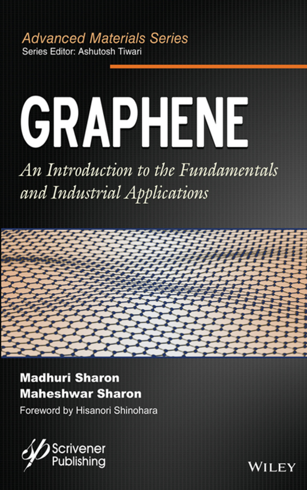 Graphene: An Introduction to the Fundamentals and Industrial Applications An Introduction to the Fundamentals and Industrial Applications 1st Edition