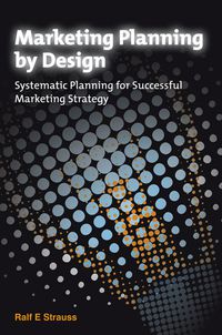 Cover image: Marketing Planning by Design: Systematic Planning for Successful Marketing Strategy 1st edition 9780470721674