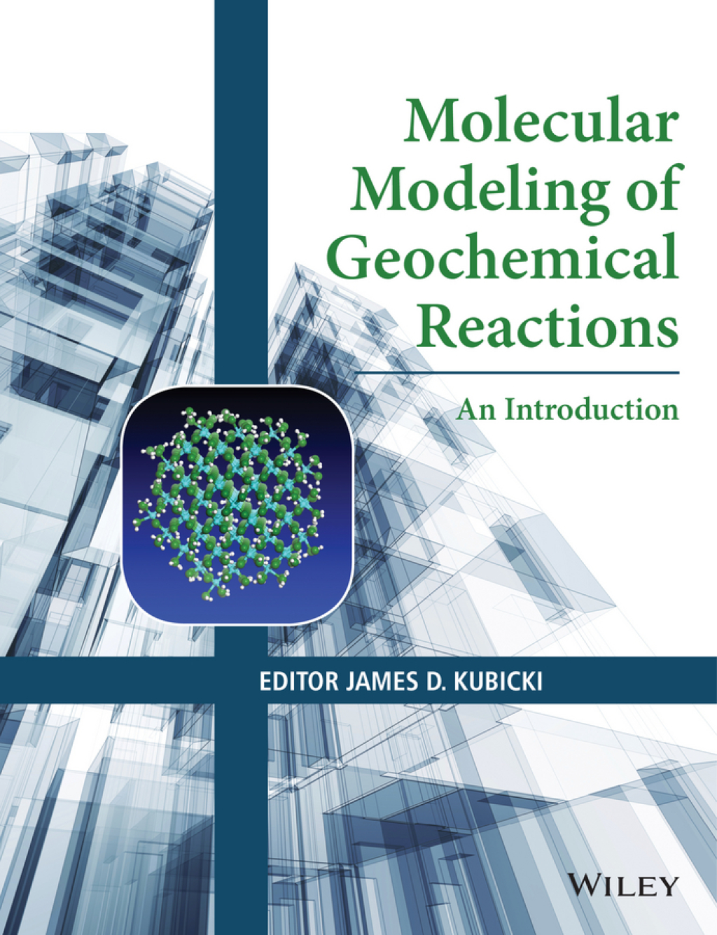 Molecular Modeling of Geochemical Reactions An Introduction 1st Edition