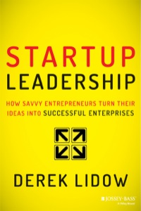 Cover image: Startup Leadership: How Savvy Entrepreneurs Turn Their Ideas Into Successful Enterprises 1st edition 9781118697054