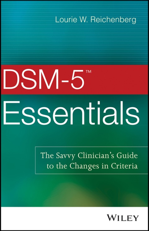 DSM-5 Essentials: The Savvy Clinician's Guide to the Changes in Criteria, 1st Edition - FULL INSTANT DOWNLOAD | PDF DOCX EPUB