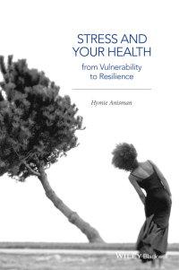 Cover image: Stress and Your Health: From Vulnerability to Resilience 1st edition 9781118850244