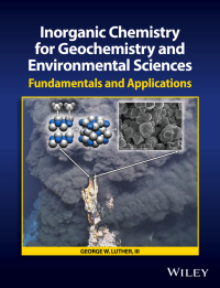 صورة الغلاف: Inorganic Chemistry for Geochemistry and Environmental Sciences: Fundamentals and Applications 1st edition 9781118851371