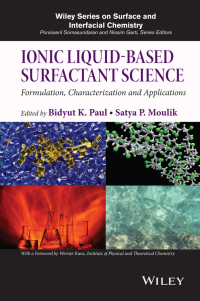 Cover image: Ionic Liquid-Based Surfactant Science: Formulation, Characterization, and Applications 1st edition 9781118834190