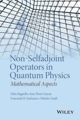 Cover image: Non-Selfadjoint Operators in Quantum Physics: Mathematical Aspects 1st edition 9781118855287