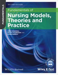 Cover image: Fundamentals of Nursing Models, Theories and Practice with Wiley E-Text 2nd edition 9780470657768