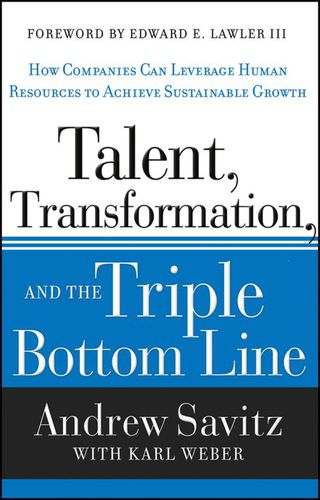 Talent, Transformation, and the Triple Bottom Line: How Companies Can ...
