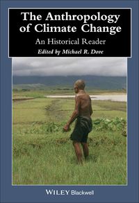 Cover image: The Anthropology of Climate Change: An Historical Reader 1st edition 9781118383001