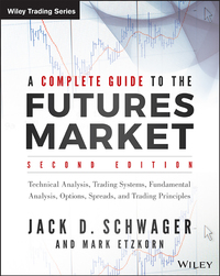 Cover image: A Complete Guide to the Futures Market: Technical Analysis, Trading Systems, Fundamental Analysis, Options, Spreads, and Trading Principles 2nd edition 9781118853757