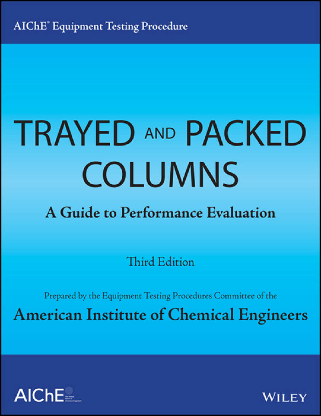 AIChE Equipment Testing Procedure  Trayed and Packed Columns  3rd Edition eBook