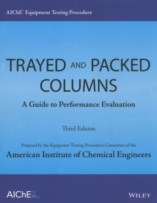 Imagen de portada: AIChE Equipment Testing Procedure - Trayed and Packed Columns 3rd edition 9781118627716
