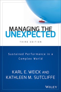 Cover image: Managing the Unexpected: Sustained Performance in a Complex World 3rd edition 9781118862414