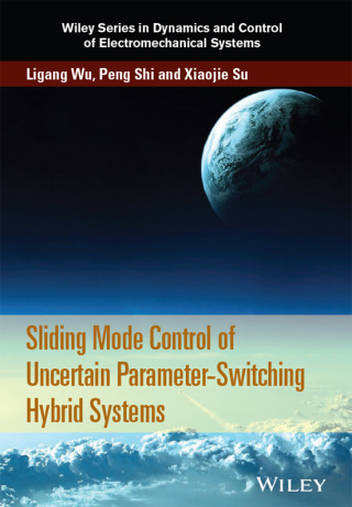 Imagen de portada: Sliding Mode Control of Uncertain Parameter-Switching Hybrid Systems 1st edition 9781118862599