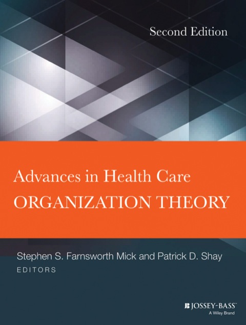 Advances in Health Care Organization Theory, 2nd Edition - FULL INSTANT DOWNLOAD | PDF DOCX EPUB