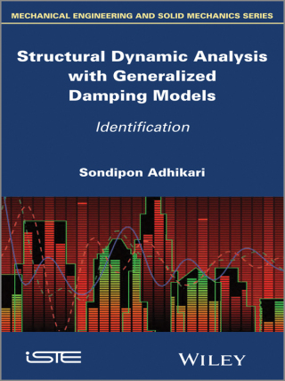 Imagen de portada: Structural Dynamic Analysis with Generalized Damping Models 1st edition 9781848216709