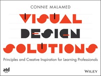 Cover image: Visual Design Solutions: Principles and Creative Inspiration for Learning Professionals 1st edition 9781118863565