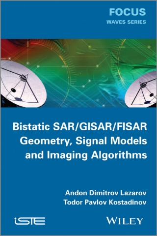 Imagen de portada: Bistatic SAR / GISAR / FISAR Geometry, Signal Models and Imaging Algorithms 1st edition 9781848215740