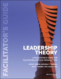 صورة الغلاف: Leadership Theory: Facilitator's Guide for Cultivating Critical Perspectives 1st edition 9781118864173