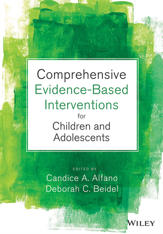 Cover image: Comprehensive Evidence Based Interventions for Children and Adolescents 1st edition 9781118487563