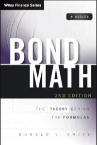 Cover image: Bond Math: The Theory Behind the Formulas, + Website 2nd edition 9781118866320