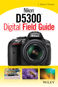 صورة الغلاف: Nikon D5300 Digital Field Guide 1st edition 9781118867266