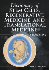 Cover image: Dictionary of Stem Cells, Regenerative Medicine, and Translational Medicine 1st edition 9781118867822