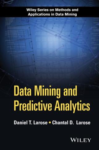 Cover image: Data Mining and Predictive Analytics 2nd edition 9781118116197