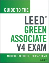 Cover image: Guide to the LEED Green Associate V4 Exam 2nd edition 9781118870310