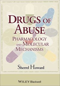 Cover image: Drugs of Abuse: Pharmacology and Molecular Mechanisms 1st edition 9781118288450