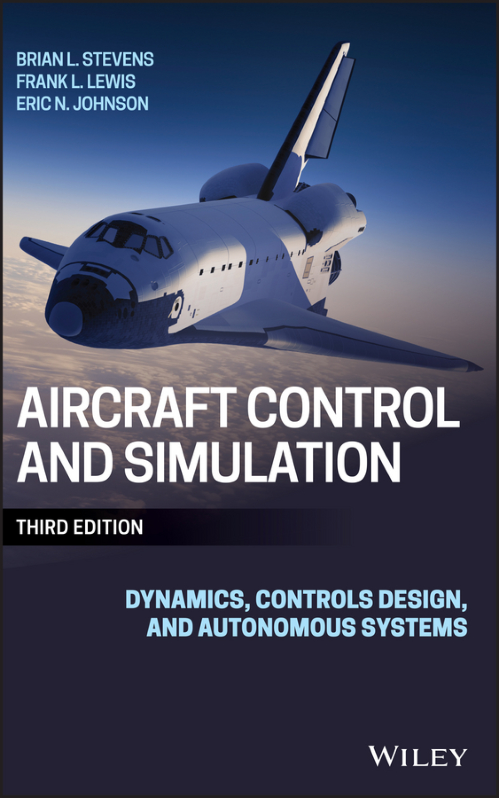 Aircraft Control and Simulation: Dynamics, Controls Design, and Autonomous Systems 3rd Edition