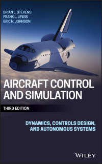 Cover image: Aircraft Control and Simulation: Dynamics, Controls Design, and Autonomous Systems 3rd edition 9781118870983