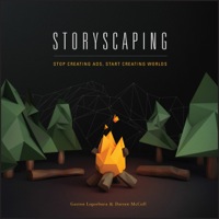 Cover image: Storyscaping: Stop Creating Ads, Start Creating Worlds 1st edition 9781118823286