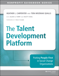 Imagen de portada: The Talent Development Platform: Putting People First in Social Change Organizations 1st edition 9781118873885