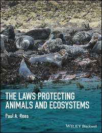 صورة الغلاف: The Laws Protecting Animals and Ecosystems 1st edition 9781118876459
