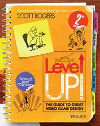 Cover image: Level Up! The Guide to Great Video Game Design 2nd edition 9781118877166