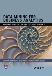 Cover image: Data Mining for Business Analytics: Concepts, Techniques, and Applications with JMP Pro 1st edition 9781118877432