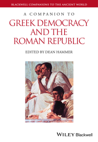 Cover image: A Companion to Greek Democracy and the Roman Republic 1st edition 9781444336016