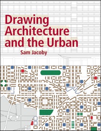 Cover image: Drawing Architecture and the Urban 1st edition 9781118879405
