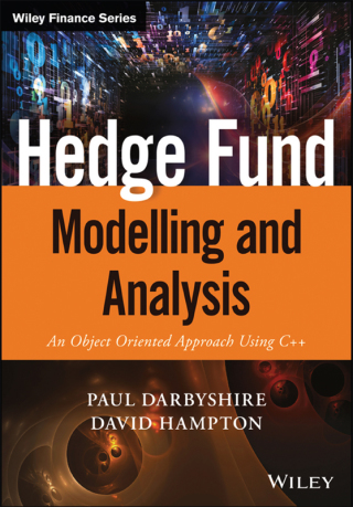 Cover image: Hedge Fund Modelling and Analysis: An Object Oriented Approach Using C++ 1st edition 9781118879573