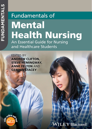 表紙画像: Fundamentals of Mental Health Nursing: An Essential Guide for Nursing and Healthcare Students 1st edition 9781118880210