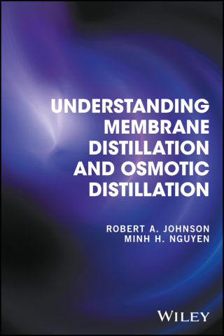Cover image: Understanding Membrane Distillation and Osmotic Distillation 1st edition 9780470122167
