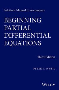 Cover image: Solutions Manual to Accompany Beginning Partial Differential Equations 3rd edition 9781118630099