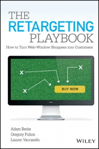 Cover image: The Retargeting Playbook: How to Turn Web-Window Shoppers into Customers 1st edition 9781118832646