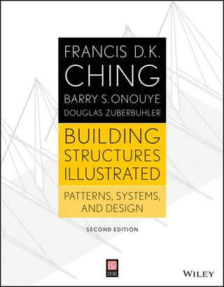 Cover image: Building Structures Illustrated: Patterns, Systems, and Design 2nd edition 9781118458358