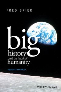 Cover image: Big History and the Future of Humanity 2nd edition 9781118881729