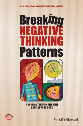Cover image: Breaking Negative Thinking Patterns: A Schema Therapy Self-Help and Support Book 1st edition 9781118877722