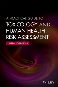 Titelbild: A Practical Guide to Toxicology and Human Health Risk Assessment 1st edition 9781118882023
