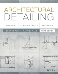 Cover image: Architectural Detailing: Function, Constructibility, Aesthetics 3rd edition 9781118881996