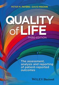 Cover image: Quality of Life: The assessment, analysis and reporting of patient-reported outcomes 3rd edition 9781444337952