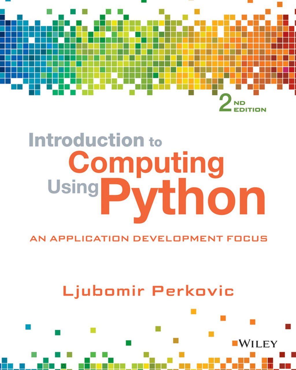 Introduction to Computing Using Python: An Application Development Focus - 2nd Edition (eBook Rental)